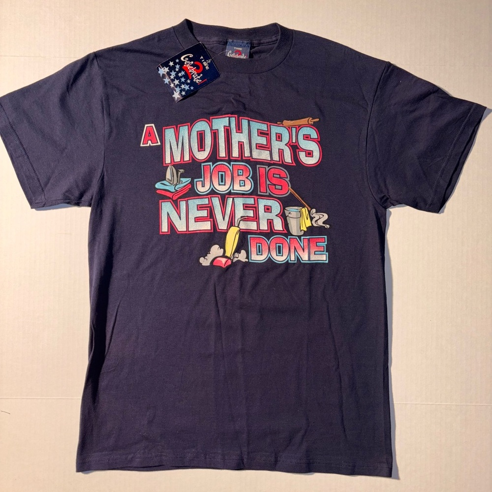 Vtg Time 2 Celebrate Mothers Job Is Never Done 90’s Y2K Mom Humor Funny T-shirt